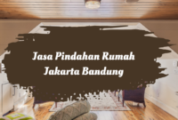 Jasa Pindahan Rumah Jakarta Bandung